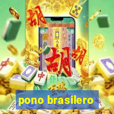 pono brasilero